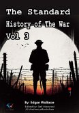 The Standard History of The War, Vol 3 (eBook, ePUB) The Standard History of The War, Vol 3 (eBook, ePUB)