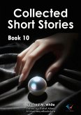Collected Short Stories - Book10 (eBook, ePUB) Collected Short Stories - Book10 (eBook, ePUB)