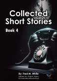 Collected Short Stories - Book4 (eBook, ePUB) Collected Short Stories - Book4 (eBook, ePUB)