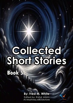 Collected Short Stories - Book5 (eBook, ePUB) - White, Fred M.