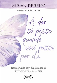 Cover A dor só passa quando você passa por ela (eBook, ePUB)