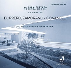 La arquitectura moderna en Cali: La obra de Borrero Zamorano y Giovanelli (eBook, PDF) - Tascón Barberena, Rodrigo