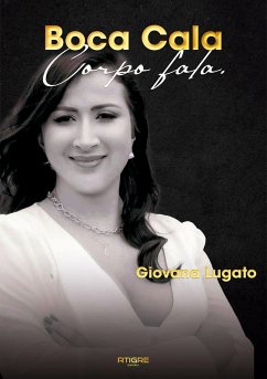 Boca cala, Corpo fala. (eBook, ePUB) - Lugato, Giovana