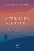 A trilha da plenitude (eBook, ePUB)