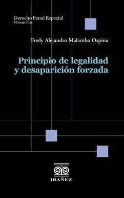 Principio de legalidad y desaparición forzada (eBook, PDF) - Malambo Ospina, Fredy Alejandro