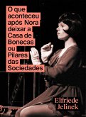 O que aconteceu após Nora deixar a Casa de Bonecas ou Pilares da Sociedade (eBook, ePUB)