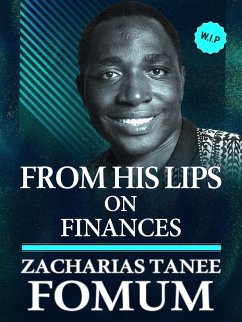 From His Lips on Finances (eBook, ePUB) - Fomum, Zacharias Tanee