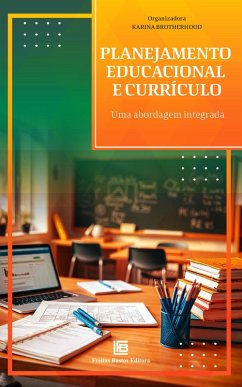 Planejamento Educacional e Currículo (eBook, ePUB) - Brotherhood, Karina