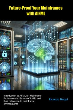 Cover Future-Proof Your Mainframes with AI/ML (eBook, ePUB)