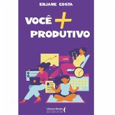 Você + Produtivo (eBook, ePUB) Você + Produtivo (eBook, ePUB)