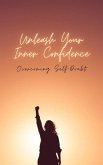 Unleash Your Inner Confidence (eBook, ePUB)