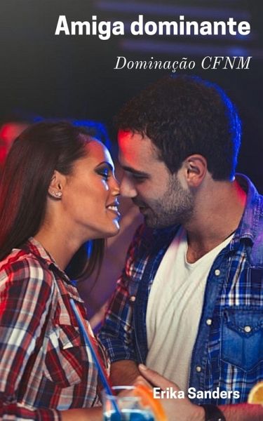 Amiga dominante (Dominação CFNM) (eBook, ePUB)
