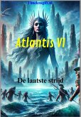 Atlantis VI: De laatste strijd (Atlantis serie, #1.6) (eBook, ePUB)