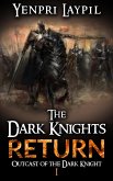 The Dark Knights Return (Outcast of the Dark Knight, #1) (eBook, ePUB)