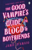 The Good Vampire's Guide To Blood And Boyfriends (eBook, ePUB)