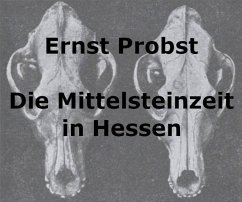 Die Mittelsteinzeit in Hessen (eBook, ePUB) - Probst, Ernst