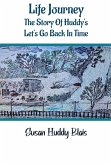 Life Journey: The Story of Huddy's Let's go back in time (eBook, ePUB) Life Journey: The Story of Huddy's Let's go back in time (eBook, ePUB)