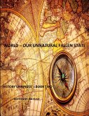 World Our Unnatural Fallen State (History Unhinged, #1) (eBook, ePUB) World Our Unnatural Fallen State (History Unhinged, #1) (eBook, ePUB)