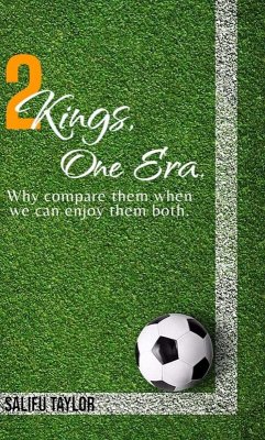 Two Kings, One Era. (eBook, ePUB) - Taylor, Salifu