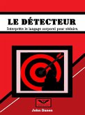Le détecteur (eBook, ePUB) Le détecteur (eBook, ePUB)