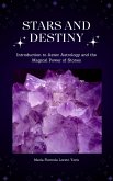 Stars and Destiny: Introduction to Aztec Astrology and the Magic Power of the Stones (eBook, ePUB)