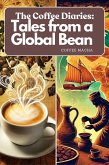 The Coffee Diaries: Tales from a Global Bean (eBook, ePUB)