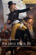 Per Dio e per il Re (eBook, ePUB) - Bild 1