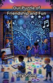 Our Puzzle of Friendship and Fun (Diversity and Inclusion) (eBook, ePUB)