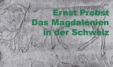 Das Magdalénien in der Schweiz. Die Zeit der Rentierjäger (eBook, ePUB) Das Magdalénien in der Schweiz. Die Zeit der Rentierjäger (eBook, ePUB)