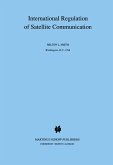 International Regulation of Satellite Communication (eBook, PDF) International Regulation of Satellite Communication (eBook, PDF)