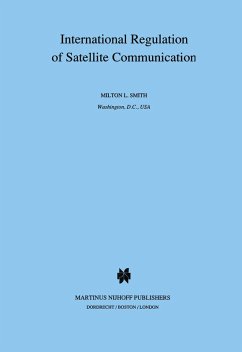 International Regulation of Satellite Communication (eBook, PDF) - Smith, Milton L.