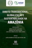 Direito Transnacional, Globalização e Sustentabilidade na Amazônia (eBook, ePUB)