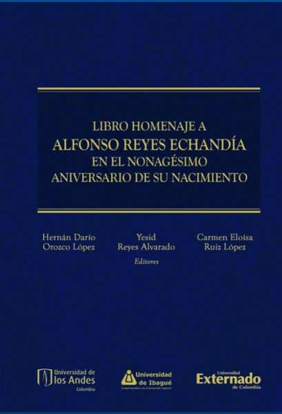 Libro homenaje a Alfonso Reyes Echandía en el nonagésimo aniversario de su nacimiento (eBook, PDF) Libro homenaje a Alfonso Reyes Echandía en el nonagésimo aniversario de su nacimiento (eBook, PDF)