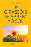 Os girassóis se abrem ao sol (eBook, ePUB)