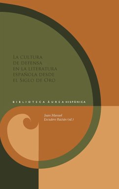 La cultura de defensa en la literatura española desde el Siglo de Oro (eBook, ePUB)