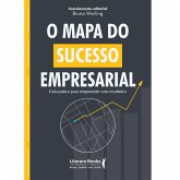 O mapa do sucesso empresarial (eBook, ePUB) O mapa do sucesso empresarial (eBook, ePUB)