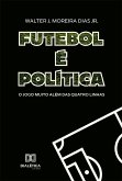 Futebol é Política (eBook, ePUB)