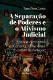 A Separação de Poderes e o Ativismo Judicial (eBook, ePUB)