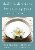 Daily Meditations for Calming Your Anxious Mind (eBook, PDF) Daily Meditations for Calming Your Anxious Mind (eBook, PDF)