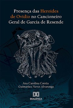 Cover Presença das Heroides de Ovídio no Cancioneiro Geral de Garcia de Resende (eBook, ePUB)