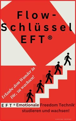 Flow-Schlüssel-EFT® (eBook, ePUB) - Bernd, Karina