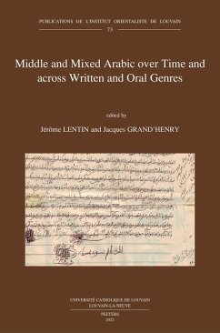 Middle and Mixed Arabic over Time and across Written and Oral Genres / Moyen arabe et arabe mixte a travers le temps et les genres ecrits et oraux (eBook, PDF)