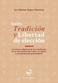 Entre tradición y libertad de elección (eBook, PDF) Entre tradición y libertad de elección (eBook, PDF)