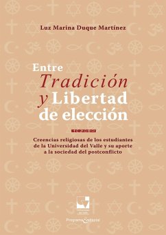 Entre tradición y libertad de elección (eBook, PDF) - Duque Martínez, Luz Marina