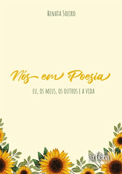 Nós em poesia: Eu, os Meus, os Outros e a Vida (eBook, ePUB) Nós em poesia: Eu, os Meus, os Outros e a Vida (eBook, ePUB)