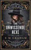 Eine Unwissende Hexe (Witch Kin Chronicles (Deutsche Übersetzung, #1) (eBook, ePUB) Eine Unwissende Hexe (Witch Kin Chronicles (Deutsche Übersetzung, #1) (eBook, ePUB)