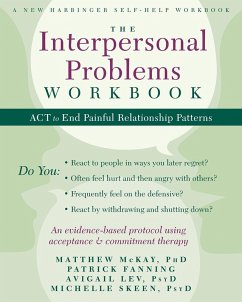 Interpersonal Problems Workbook (eBook, PDF) - Mckay, Matthew; Fanning, Patrick; Lev, Avigail; Skeen, Michelle