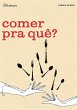 Comer Pra Quê? (eBook, ePUB) - Bild 1