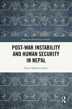 Post-War Instability and Human Security in Nepal (eBook, ePUB) - Karki, Purna Bahadur