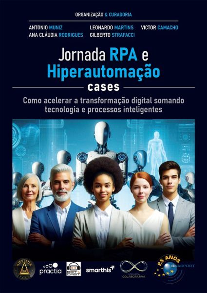 Jornada RPA e Hiperautomação Cases (eBook, ePUB) Jornada RPA e Hiperautomação Cases (eBook, ePUB)
